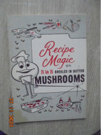 Recipe Magic With B In B  Broiled In Butter Mushrooms - Grocery Store Products Co. 1970 - Noord-Amerikaans