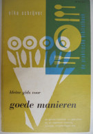 Kleine Gids Voor GOEDE MANIEREN Door Elka Schrijver Amsterdam Born Wellevendheid Etiquette Omgangsvormen - Pratique
