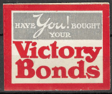 1914- 1918 WW1 USA Cinderella Vignette HAVE YOU BOUGHT YOURS VICTORY BONDS - Erinnofilia