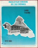 Indicateur Horaire De L'Île Crémieu - Cars - Trains (Été 1982) - Europe