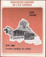 Indicateur Horaire De L'Île Crémieu - Cars - Trains (Été 1985) - Europe