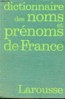 Dictionnaire étymologique Des Noms De Famille Et Prénoms De France. - Dauzat Albert - 1975 - Dictionaries