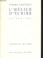 L'hélice D'écrire - La Sextine - Collection Architecture Du Verbe N°1 - Dédicacé Par L'auteur. - Lartigue Pierre - 1994 - Livres Dédicacés