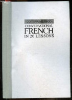 Conversational French In 20 Lessons - Cortina Method - R.Diez De La Cortina, Douglas W. Alden - 1977 - Non Classés