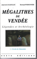 85 - Livre " Mégalithes De VENDEE " - Légendes / Archéologie- LE BERNARD - TALMONT - AVRILLE - ILE  D' YEU - LE PLESSIS - Pays De Loire