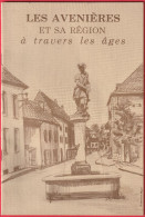 Les Avenières Et Sa Région à Travers Les Âges (Illustration Couverture Alain Carron-Fourt) - Rhône-Alpes