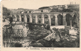 LUXEMBOURG - Luxembourg Ville - Viaduc Du Nord - Cartes Postales Anciennes - Luxemburg - Stad