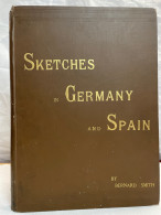 Sketches Abroad : Germany And Switzerland [and] Sketches In Spain. 2 Bände In Einem Buch. - Arquitectura