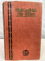 Gold Gab Ich Für Eisen : Deutschlands Schmach Und Erhebung In Zeitgenössischen Dokumenten, Briefen, Tagebücher - 4. 1789-1914