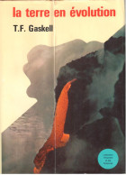 T.F. Gaskell - La Terre En évolution - Express / L'homme Et Les Sciences - 1970 - Sciences