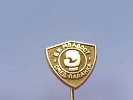 Badge Z-52-2 - BOX, BOXE, BOXING CLUB MLADOST, SMEDEREVSKA PALANKA, SERBIA - Pugilato