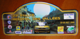 Plaque De Rallye 23 ° RALLYE REGIONAL DES VALLEES Vosges Remiremont 2008 Auto Sport  Ste6789 - Rally-affiches