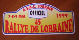 Plaque De Rallye 45 ° RALLYE DE LORRAINE 1999 Sport Automobile 2 Faces Parcours Au Dos - Placas De Rally