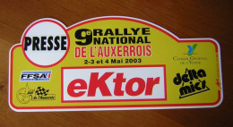 Plaque De Rallye  9° RALLYE  NATIONAL  DE AUXERROIS  2003  Presse  89 Yonne Auto - Targhe Rallye