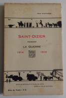 GOUTHIERE -  Saint-Dizier Pendant La Guerre 1914-1919 Brulliard 1921 TBE WW1 Haute-Marne - Champagne - Ardenne