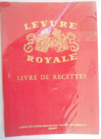 LEVURE ROYALE - Livre De Recettes - Koninklijke Nederlandsche Gist- En Spiritusfabriek Bruges Brugge Gistfabriek Recept - Gastronomie