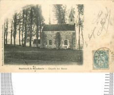 60 NANTEUIL-LE-HAUDOIN. Chapelle Des Marais 1905 - Nanteuil-le-Haudouin