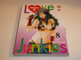 LOVE JUNKIES SAISON 2 TOME 8/ TBE - Mangas [french Edition]