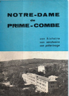 Notre Dame De Prime Combe  * Son Histoire Son Sanctuaire Son Pèlerinage  Edition  1963 - Non Classés