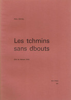 Les Tchmins Sans Dbouts, Recueil De Poèmes En Wallon Du Centre (La Louvière) Par Félix Duval, Bois-d'Haine 1973 - Poesia