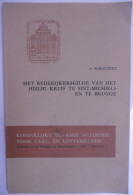 Het Rederijkers Gilde Van Het Heilig Kruis Te Sint-Michiels En Te Brugge Door A. Schouteet 1969 Vlaamse Academie - History
