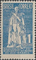 BRAZIL -  INAUGURATION OF THE MONUMENT TO BARON OF RIO BRANCO (1845-1912), POLITICIAN 1944 - MNH - Unused Stamps