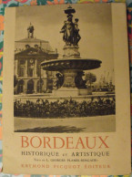 Bordeaux Historique Et Artistique. Georges Planes-Burgade. Raymond Picquot 1942 - Aquitaine