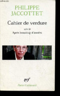 Cahier De Verdure Suivi De Après Beaucoup D'années - Collection Poésie N°383. - Jaccottet Philippe - 2004 - Autres & Non Classés