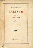 Calixto Suivi De Contrée - Poèmes. - Desnos Robert - 1962 - Autres & Non Classés