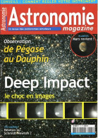 ASTRONOMIE Magazine  N° 71 Revue Des Astronomes Amateurs , Deep Impact Choc En Image , Observation De Pégase Au Dauphin - Wissenschaft