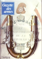 GAZETTE DES ARMES N° 84 Militaria Festung Le Havre , Manufacture De Paris , Riot Gun Police , Luigi Franchi , Winchester - Frans