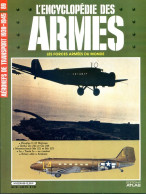 ENCYCLOPEDIE DES ARMES N° 89 Aéronefs Transport 1939 1945 Douglas Gotha Messerschmitt Tante Ju , Militaria Forces Armées - Frans