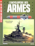 ENCYCLOPEDIE DES ARMES N° 25 Missiles Exocet Royal Navy , Harpoon , Flotte Sovietique ,  Militaria Forces Armées - Français