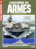 ENCYCLOPEDIE DES ARMES N° 24 Porte Avions Clemenceau , Charles D Gaulle Nimitz Invincible ,  Militaria Forces Armées - French