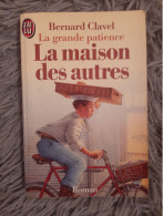 BERNARD CLAVEL / LA GRANDE PATIENCE - LA MAISONS DES AUTRES - Adventure