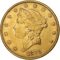 Monnaie, États-Unis, Liberty Head, $20, Double Eagle, 1878, U.S. Mint, San - 20$ - Double Eagles - 1877-1901: Coronet Head