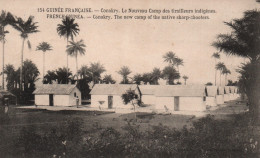 Afrique Occidentale - Guinée Française - Conakry, Le Nouveau Camp Des Tirailleurs - Carte N° 154 Non Circulée - Guinea Francese