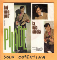 SOLO COPERTINA - 7" - PILADE - La Mia Ciccia - VG++  ITA - Andere & Zonder Classificatie