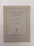 Das Schlachtfeld Vor Troja. Eine Untersuchung. - 4. 1789-1914