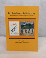 Der Landshuter Erbfolgekrieg. An Der Wende Vom Mittelalter Zur Neuzeit. - 4. Neuzeit (1789-1914)