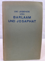 Die Legende Von Barlaam Und Josaphat : Zugeschrieben Dem Heiligen Johannes Von Damaskus. - Poesía & Ensayos