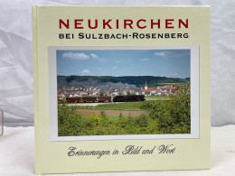 Neukirchen Bei Sulzbach-Rosenberg; Band 2., Erinnerungen In Bild Und Wort - Other & Unclassified
