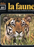 LA FAUNE Vie Et Moeurs ANIMAUX SAUVAGES N° 105 LE TIGRE   , Loups Indiens , Cuon , - Animales