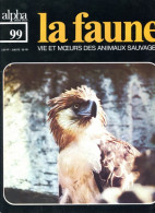 LA FAUNE Vie Et Moeurs ANIMAUX SAUVAGES N° 99 Rapaces Forets Asie Autour Huppé , Spizaètes , Aigle Mangeur De Singes - Animals