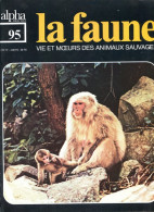 LA FAUNE Vie Et Moeurs ANIMAUX SAUVAGES N° 95 LES SINGES Comportement Vie - Animals