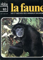 LA FAUNE Vie Et Moeurs ANIMAUX SAUVAGES N° 93 LES SINGES Gibbons , Acrobates , Siamang ,Orang Outan - Animaux