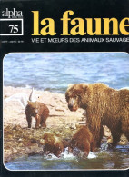 LA FAUNE Vie Et Moeurs ANIMAUX SAUVAGES N° 75  LES OURS   Noirs Et Bruns - Animaux