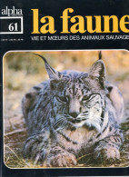 LA FAUNE Vie Et Moeurs ANIMAUX SAUVAGES N° 61  LE LINX - Animali