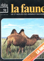 LA FAUNE Vie Et Moeurs ANIMAUX SAUVAGES N° 51 Désert Chameaux Et Antilopes , Gazelle Sahara , - Animali
