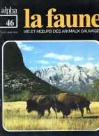 LA FAUNE Vie Et Moeurs ANIMAUX SAUVAGES N° 46 La Région Holarctique , Changements Climat , Influence Homme - Animales